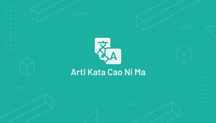 Apa Arti Cao Ni Ma