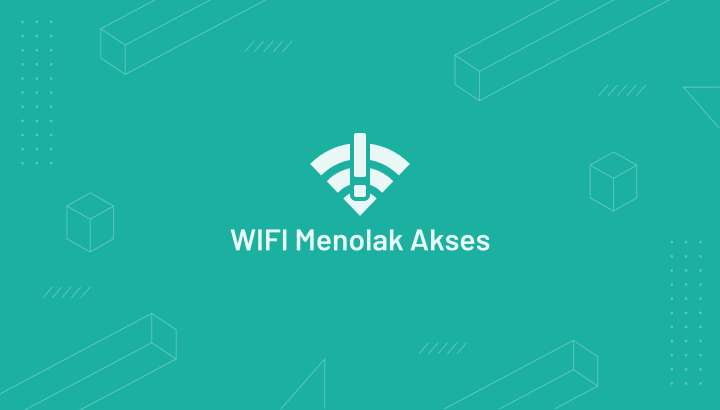 Cara Mengatasi WIFI Menolak Akses