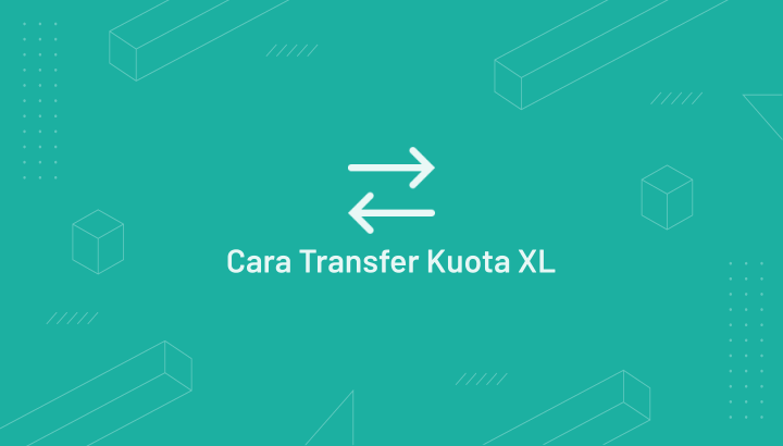 Cara Transfer Kuota XL