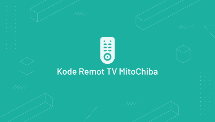 Kode Remot TV MitoChiba