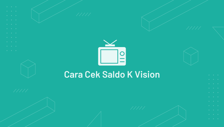 Cara Cek Saldo K Vision