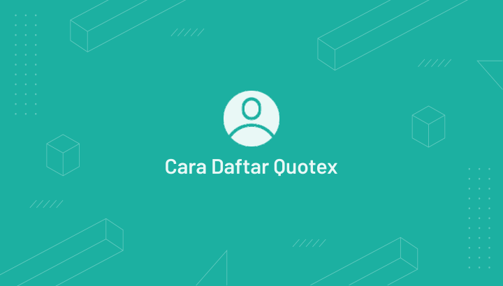Cara Daftar Quotex