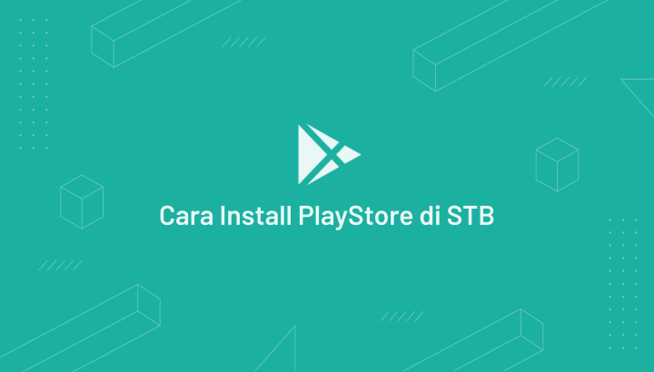 Cara Install APK PlayStore di STB Indihome