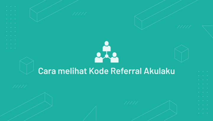 Cara Melihat Kode Referral Akulaku