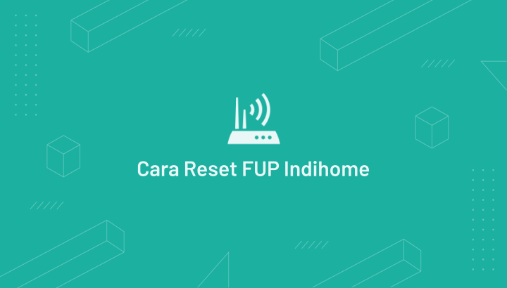 Cara Reset FUP Indihome